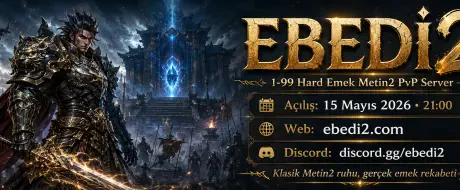 Ebedi2 - 1-99 Hard Emek Metin2 PvP Server