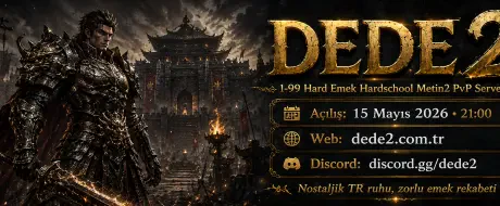 Dede2 - 1-99 Hard Emek Hardschool Metin2 PvP Server