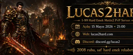 Lucas2Hard - 2008 Tarzı 1-99 Hard Emek Metin2 PvP Server