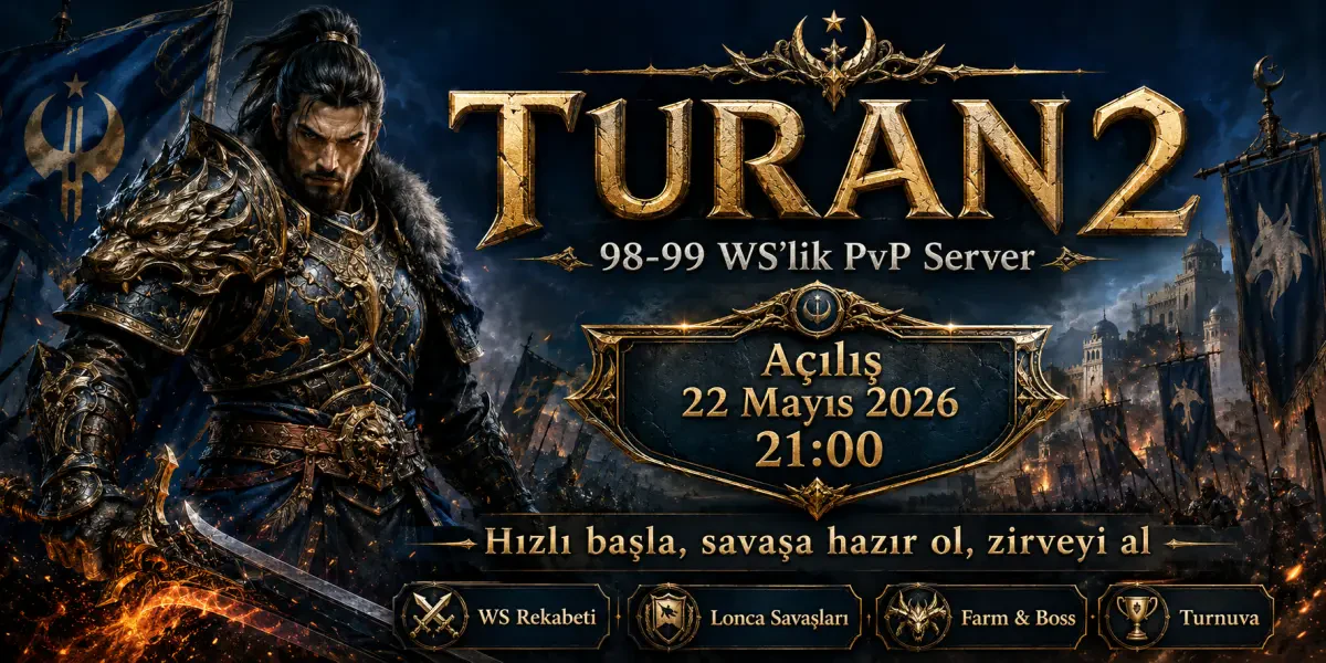 Turan2 - 98-99 WS’lik Yeni Nesil Metin2 PvP Server